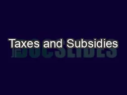 Taxes and Subsidies