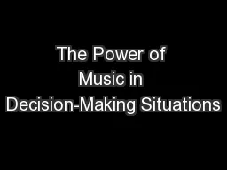 The Power of Music in Decision-Making Situations