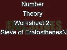 Number Theory Worksheet 2: The Sieve of EratosthenesName