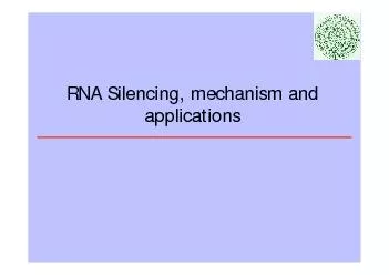 RNA Silencing, mechanism and applications