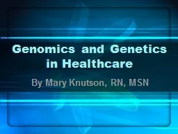 Genomics and Genetics in Healthcare