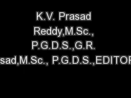 K.V. Prasad Reddy,M.Sc., P.G.D.S.,G.R. Prasad,M.Sc., P.G.D.S.,EDITORDr