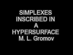 SIMPLEXES INSCRIBED IN A HYPERSURFACE M. L. Gromov