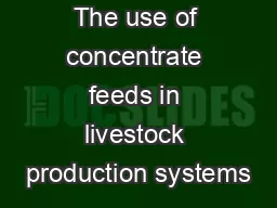The use of concentrate feeds in livestock production systems