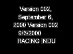 Version 002, September 6, 2000 Version 002 9/6/2000        RACING INDU
