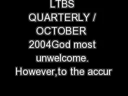 LTBS QUARTERLY / OCTOBER  2004God most unwelcome. However,to the accur
