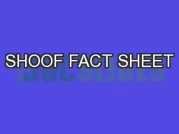 SHOOF FACT SHEET