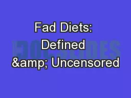 Fad Diets: Defined & Uncensored