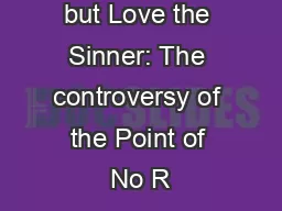 Hate the Sin but Love the Sinner: The controversy of the Point of No R