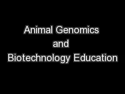 Animal Genomics and Biotechnology Education