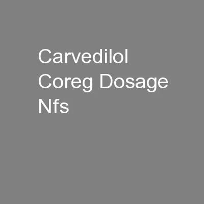 Carvedilol Coreg Dosage Nfs
