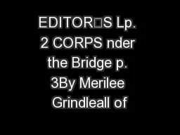 EDITOR’S Lp. 2 CORPS nder the Bridge p. 3By Merilee Grindleall of