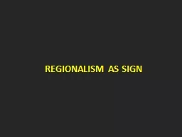 REGIONALISM AS SIGN