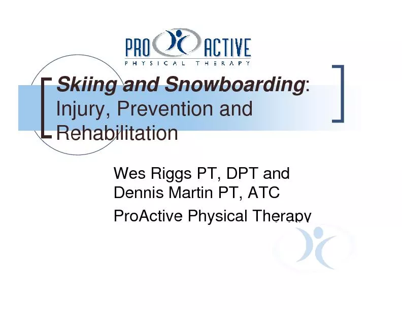 Skiing and Snowboarding: Injury, Prevention and Rehabilitation Wes Rig