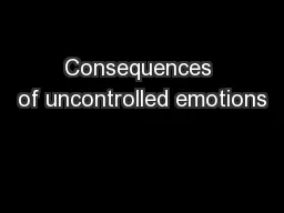 Consequences of uncontrolled emotions