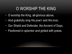 O Worship the king