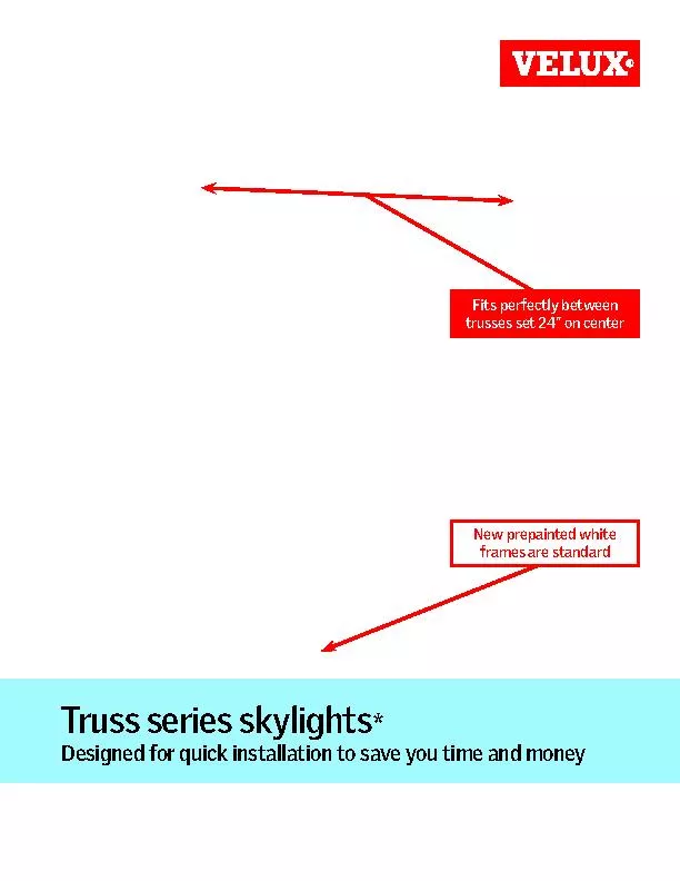 Truss series skylightsDesigned for quick installation to save you time