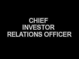 CHIEF INVESTOR RELATIONS OFFICER