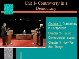 Unit I- Controversy in a Democracy