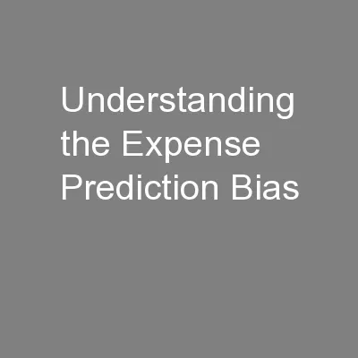 Understanding the Expense Prediction Bias
