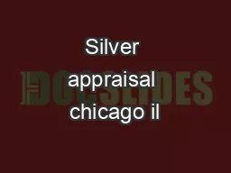 Silver appraisal chicago il