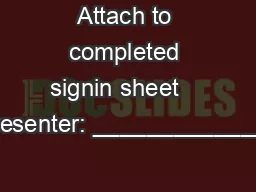 Attach to completed signin sheet          Presenter: _________________