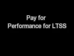 Pay for Performance for LTSS