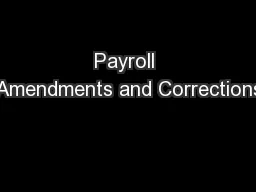 Payroll Amendments and Corrections