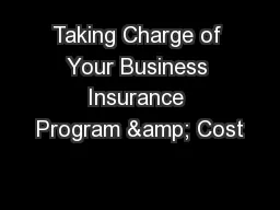 Taking Charge of Your Business Insurance Program & Cost
