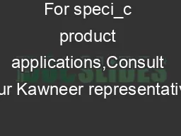 For specic product applications,Consult your Kawneer representative.