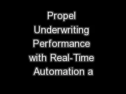 Propel Underwriting Performance with Real-Time Automation a
