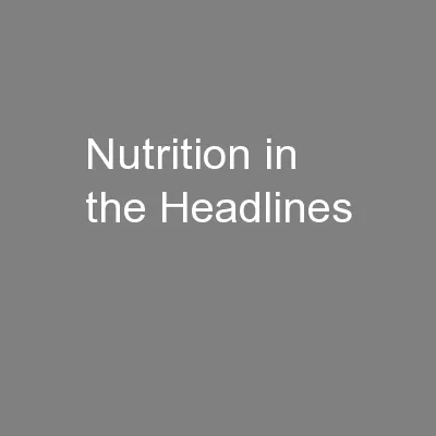 Nutrition in the Headlines