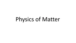 Physics of Matter