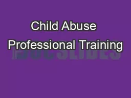 Child Abuse Professional Training