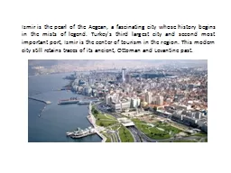 Izmir is the pearl of the Aegean, a fascinating city whose