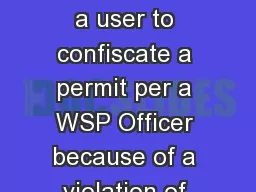 Confiscate Permit  This option allows a user to confiscate a permit per a WSP Officer