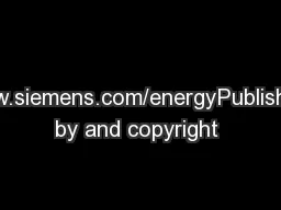 www.siemens.com/energyPublished by and copyright 