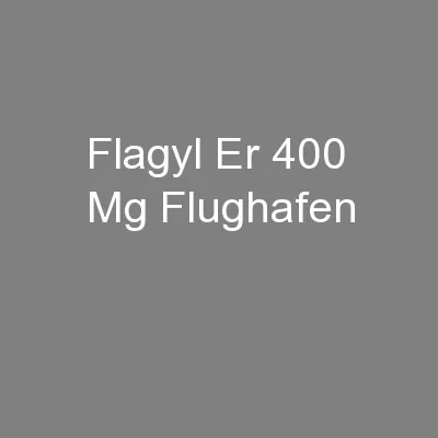 Flagyl Er 400 Mg Flughafen