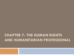 Chapter 7- The Human Rights and Humanitarian Professional