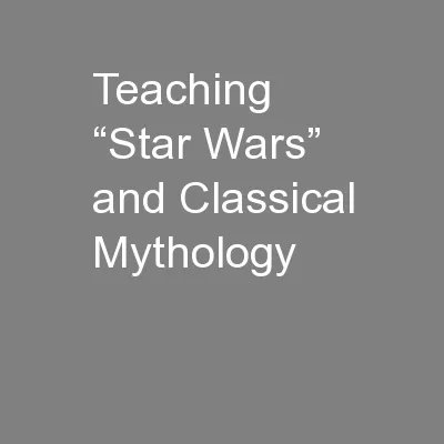 Teaching “Star Wars” and Classical Mythology