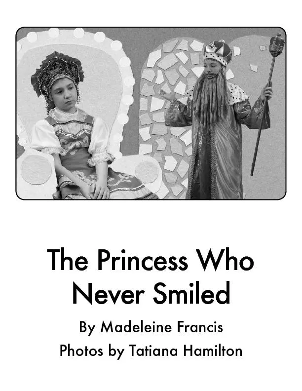 The Princess Who Never SmiledBy Madeleine FrancisPhotos by Tatiana Ham