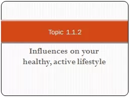 Influences on your healthy, active lifestyle