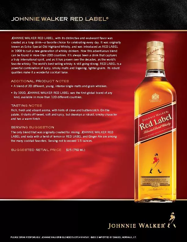 JOHNNIE WALKER RED LABEL, with its distinctive and exuberant avor was