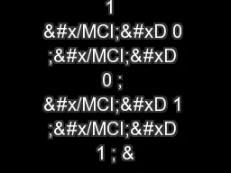1  &#x/MCI; 0 ;&#x/MCI; 0 ; &#x/MCI; 1 ;&#x/MCI; 1 ; &