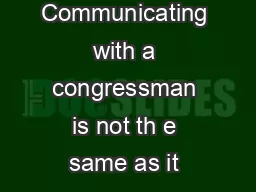 Communicating with a congressman is not th e same as it once was