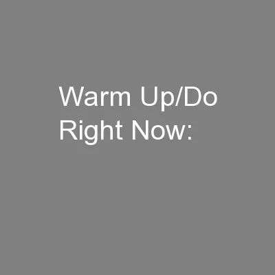 Warm Up/Do Right Now:
