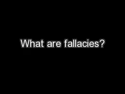 What are fallacies?
