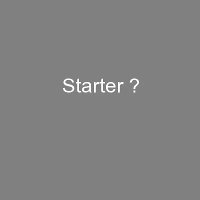 Starter ?