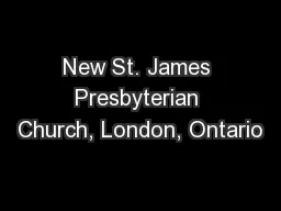 New St. James Presbyterian Church, London, Ontario
