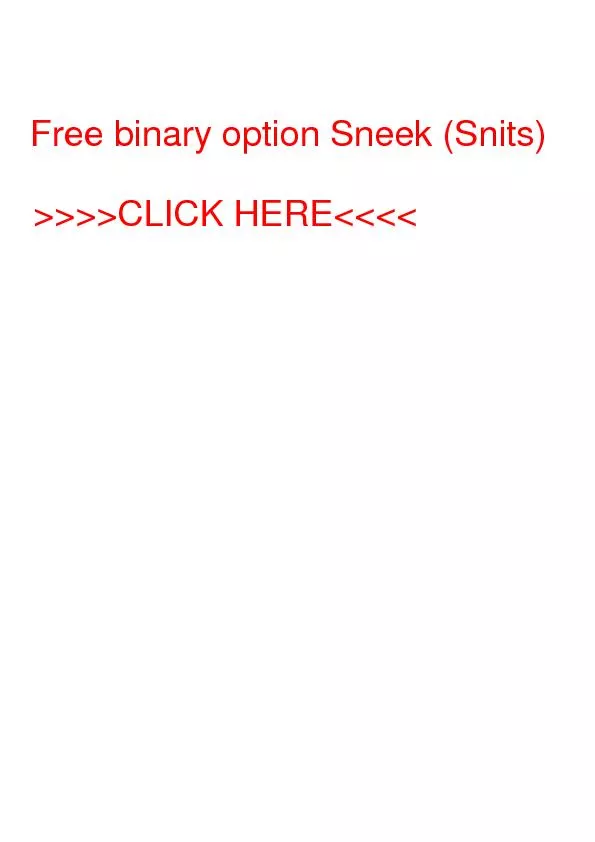 FREE BINARY OPTION SNEEK (SNITS)The Free bi